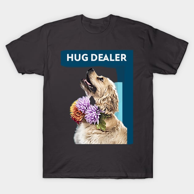 Hug Dealer (Spaniel) T-Shirt by PersianFMts